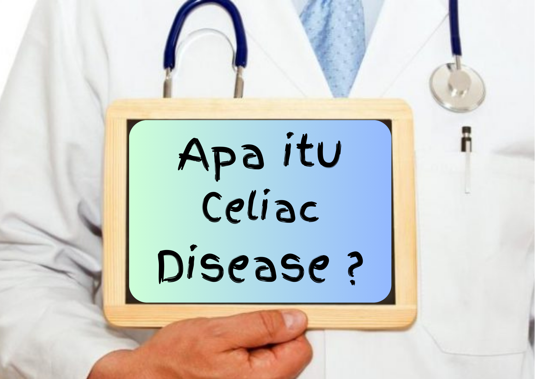 Apa itu Celiac Disease ?